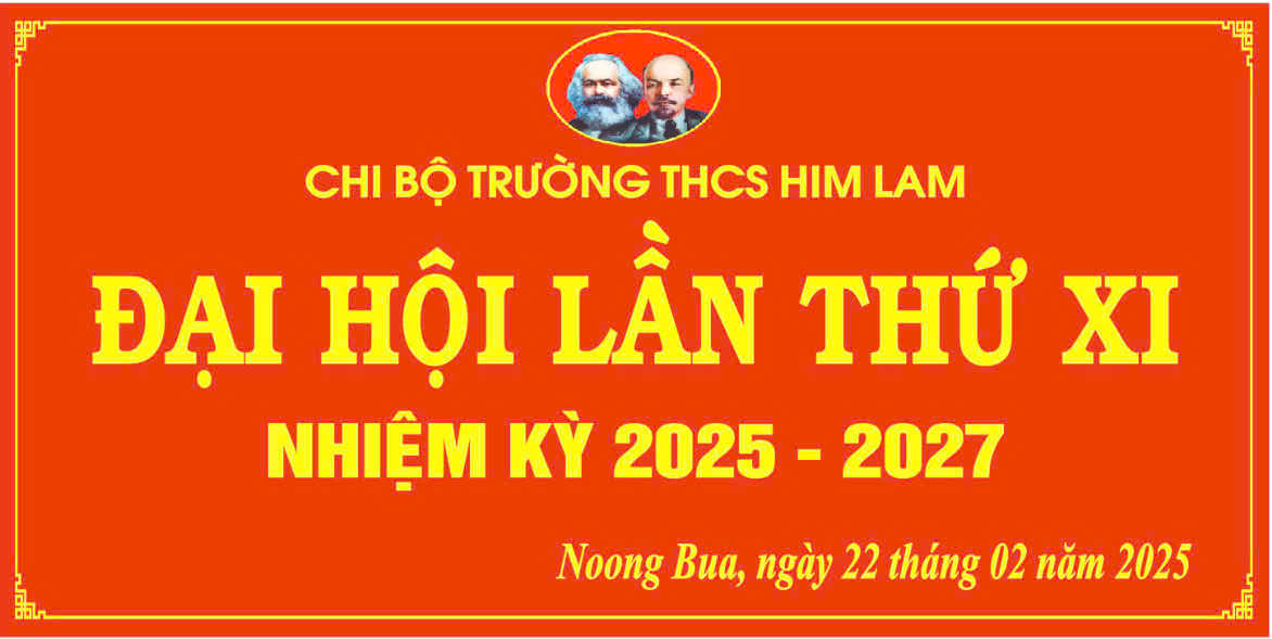 ĐẠI HỘI CHI BỘ TRƯỜNG THCS HIM LAM NHIỆM KỲ 2025 – 2027